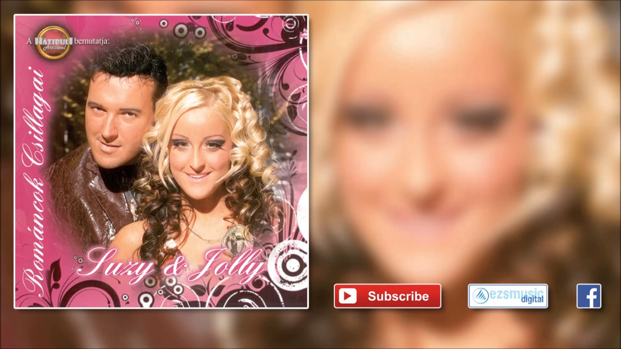 ♫ Suzy & Jolly - Rózsakertben jártam | Mulatós slágerek |
