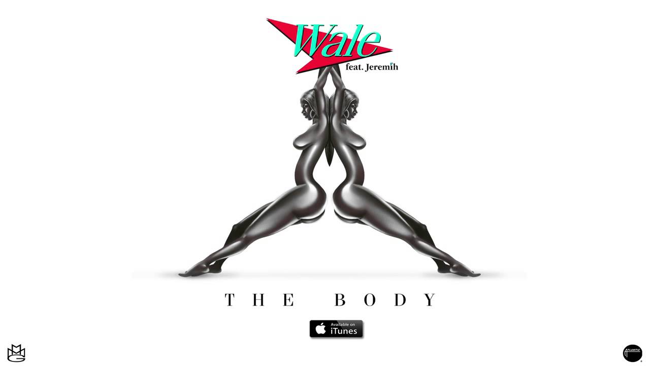 Wale Ft. Jeremih  - The Body (Official Audio)