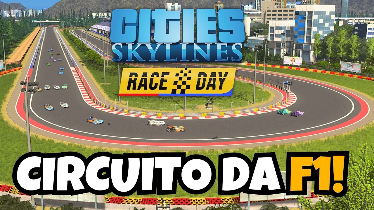Como construímos nosso CIRCUITO de FORMULA 1 dentro de CITIES SKYLINES com o DLC RACE DAY!