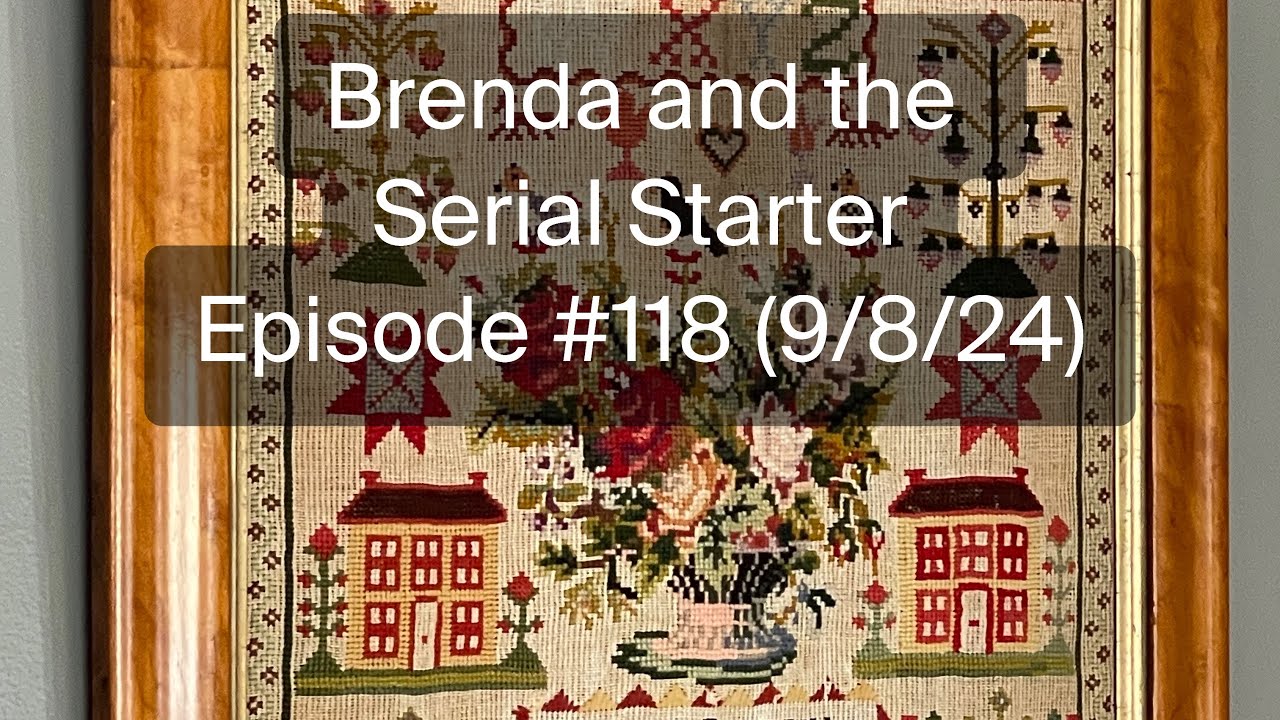 Brenda and the Serial Starter - Episode #118 (9/8/24)