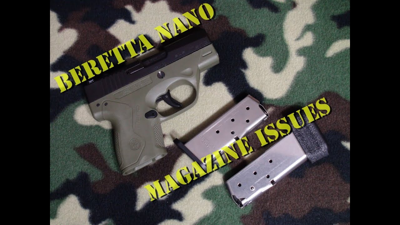 Beretta Nano - Magazine Issue
