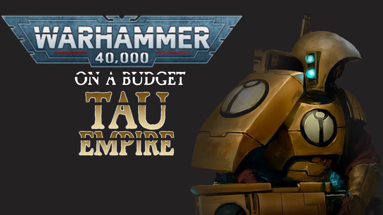 40k on a Budget: T'au Empire