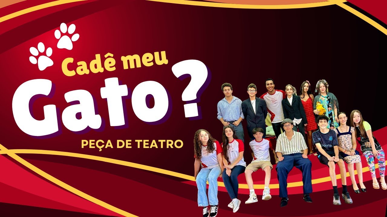TEATRO: Cadê Meu Gato?? - Escola Estadual Paraisense