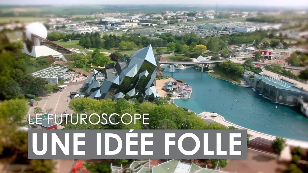 Le Futuroscope, « Une idée folle »