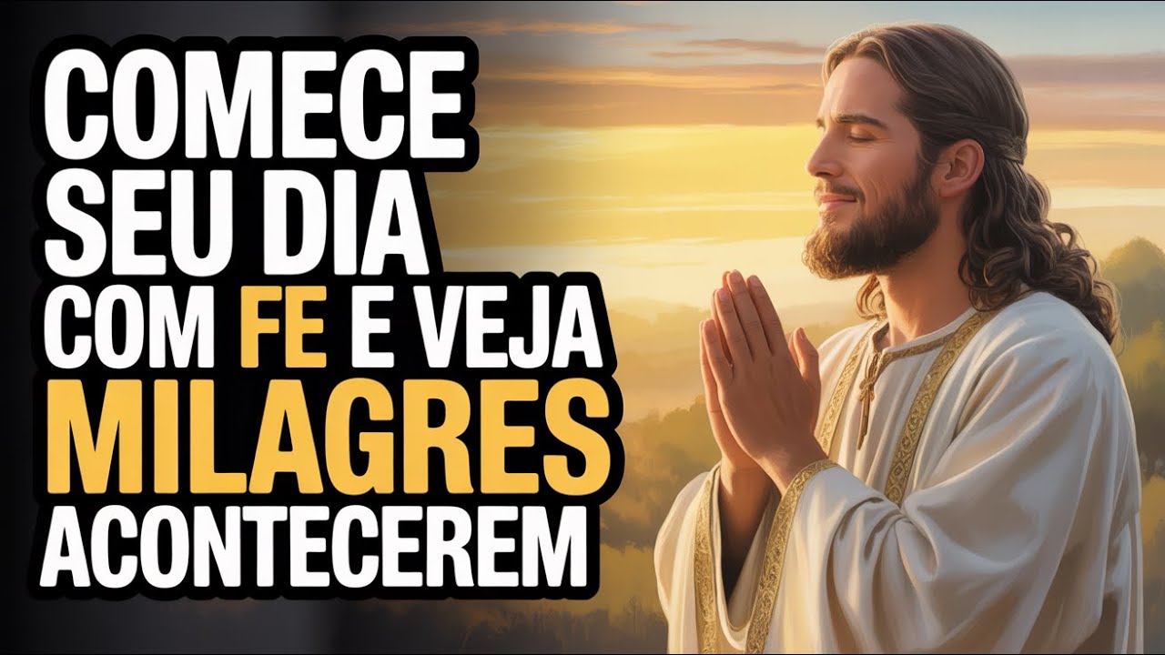 Sexta de Cura: A Oração da Manhã Vai Mudar Seu Dia