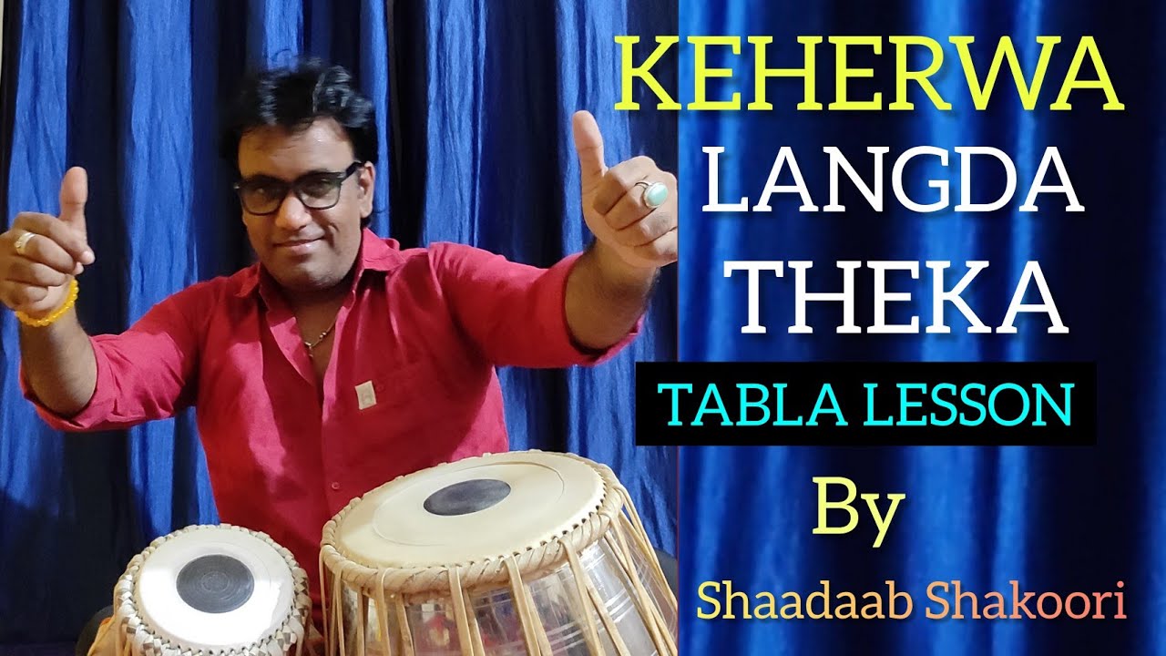 Keherwa Langda Theka Tabla Lesson By Shaadaab Shakoori