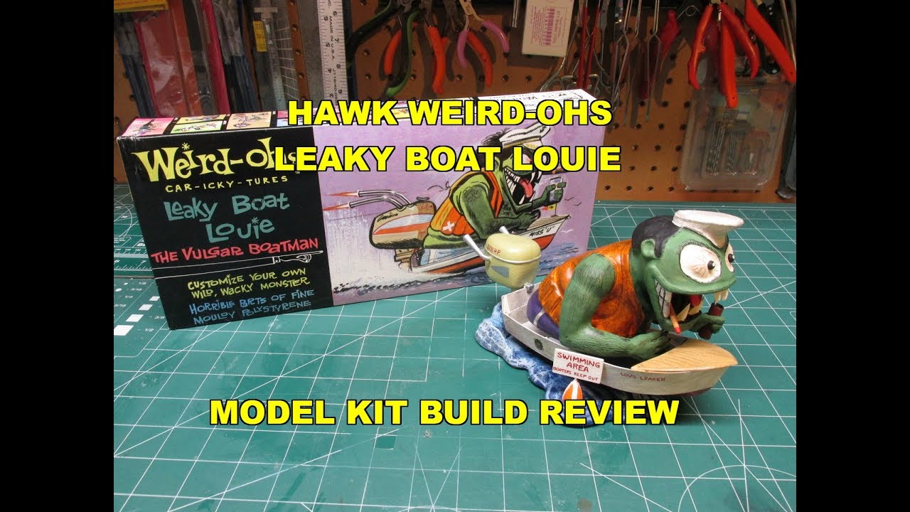 HAWK WEIRD-OHS LEAKY BOAT LOUIE MODEL KIT BUILD REVIEW HL16008