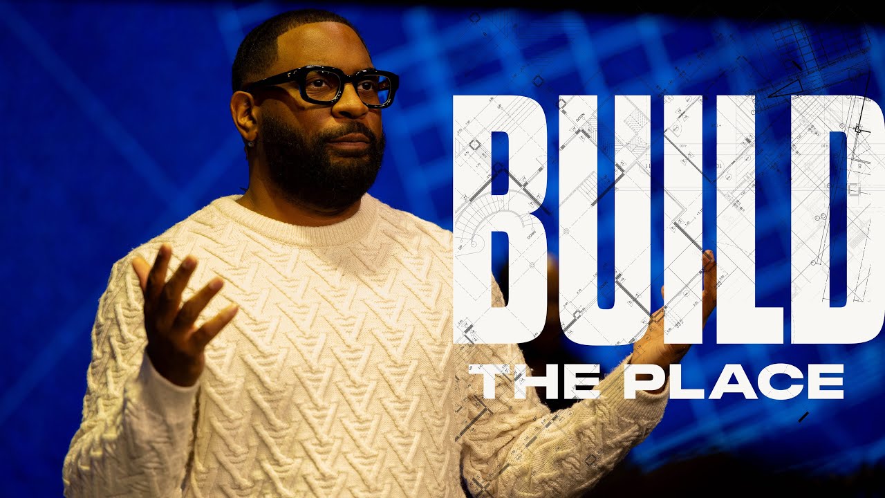 Build The Place | Dr. Tim Rivers