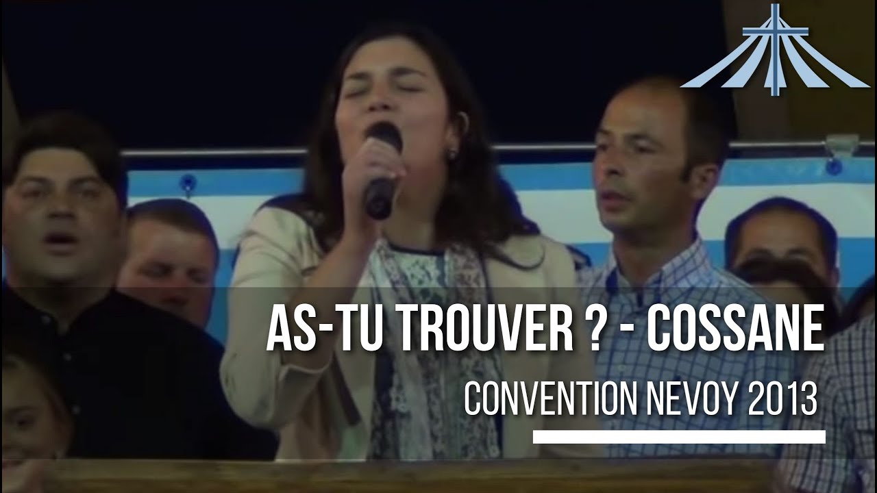 As-tu trouver ? - Cossane - Convention Nevoy 2013