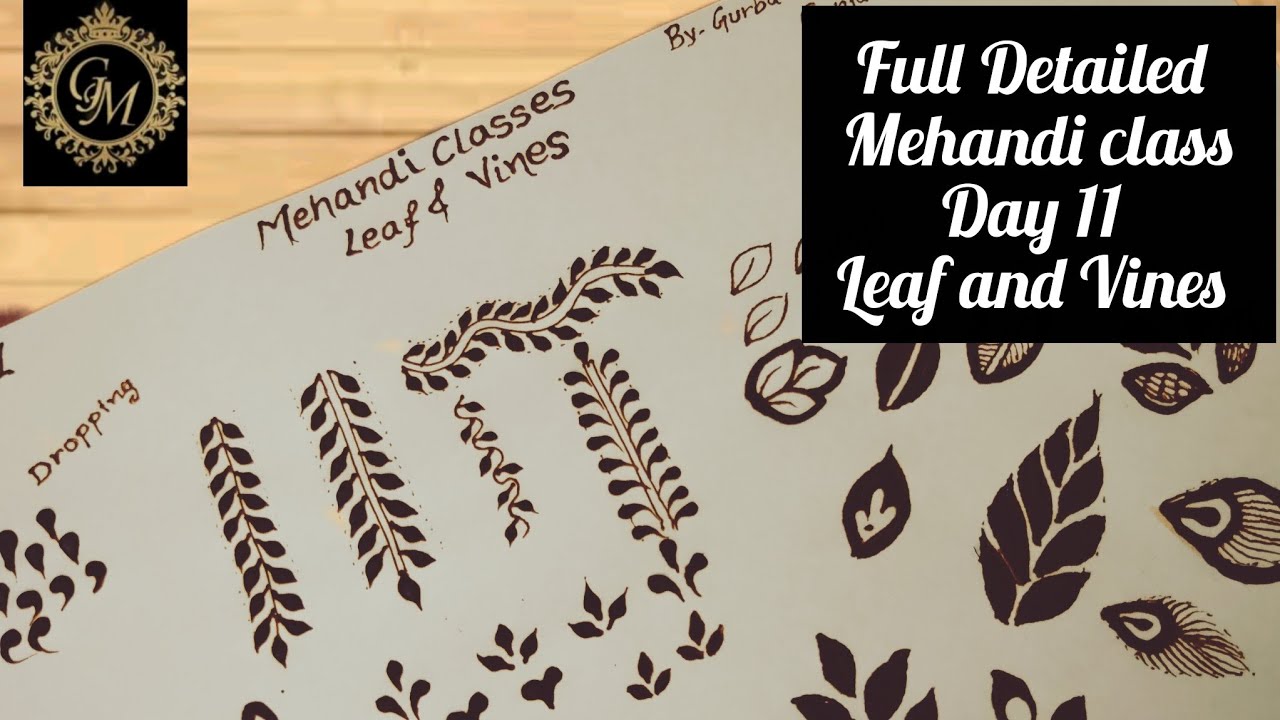 Best Mehndi Class Day 11❤️ll Leaf and Vines ll  Mehndi classes In Detail ❤️❤️