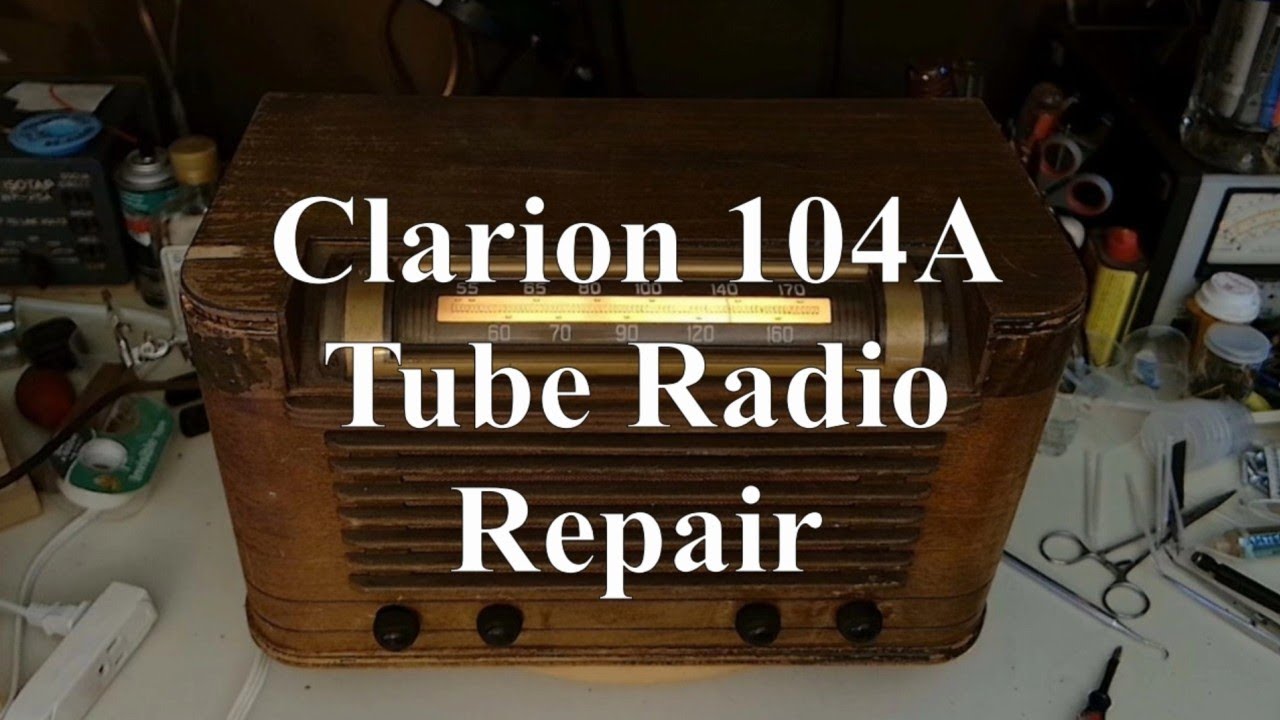 Clarion C104A Tube Radio Repair