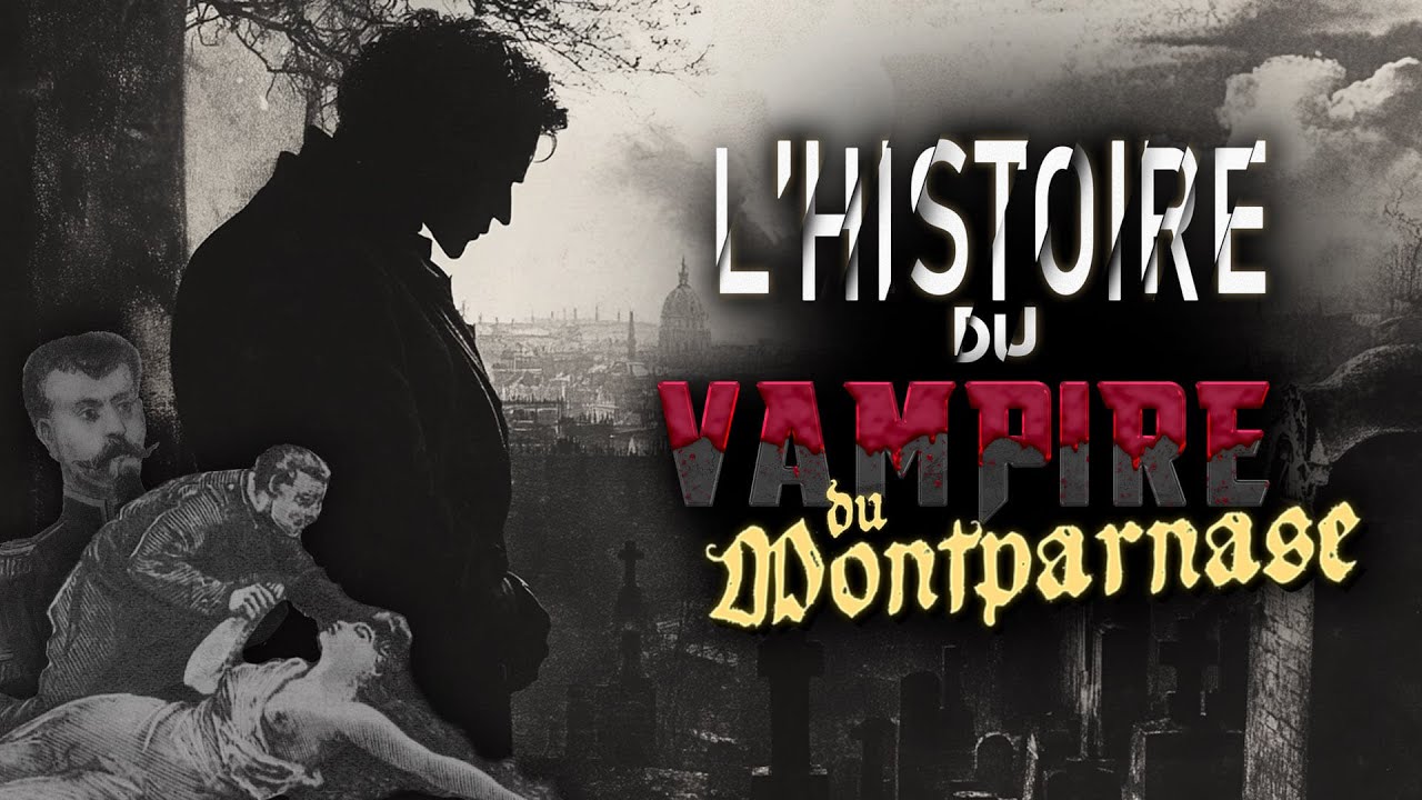 L'HORRIBLE HISTOIRE DU VAMPIRE DU MONTPARNASSE