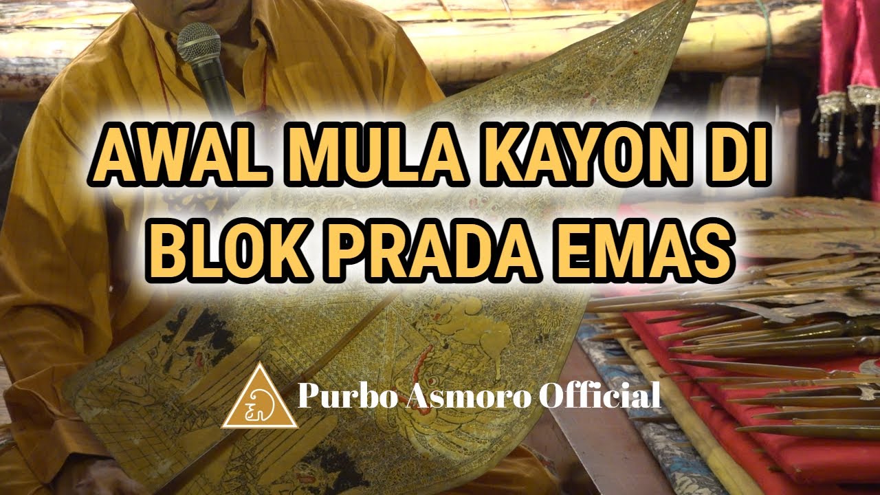 AWAL MULA WAYANG DI BLOK PRADA EMAS KI PURBO ASMORO