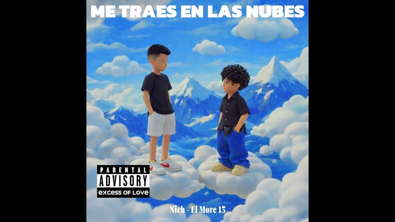 Me Traes En Las Nubes - ElMore13 & Nich @NichYoMomma 