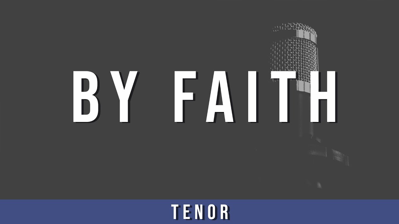 By Faith  | Tenor Guide