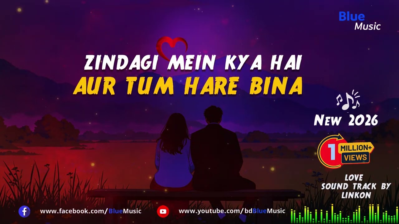 ZINDAGI Mein Kya Hai @bdBlueMusic New Release Song Sound Track By Linkon