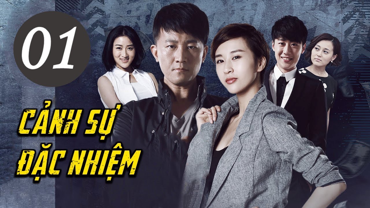 Phim Hành Động Trinh Thám Đặc Sắc 2021| CẢNH SỰ ĐẶC NHIỆM - Tập 01 [Thuyết Minh]