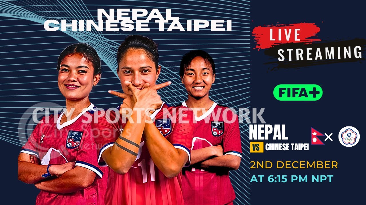 Nepal vs Chinese Taipei | Tri Nations Cup 2025 | Match Preview, Details & Live Streaming