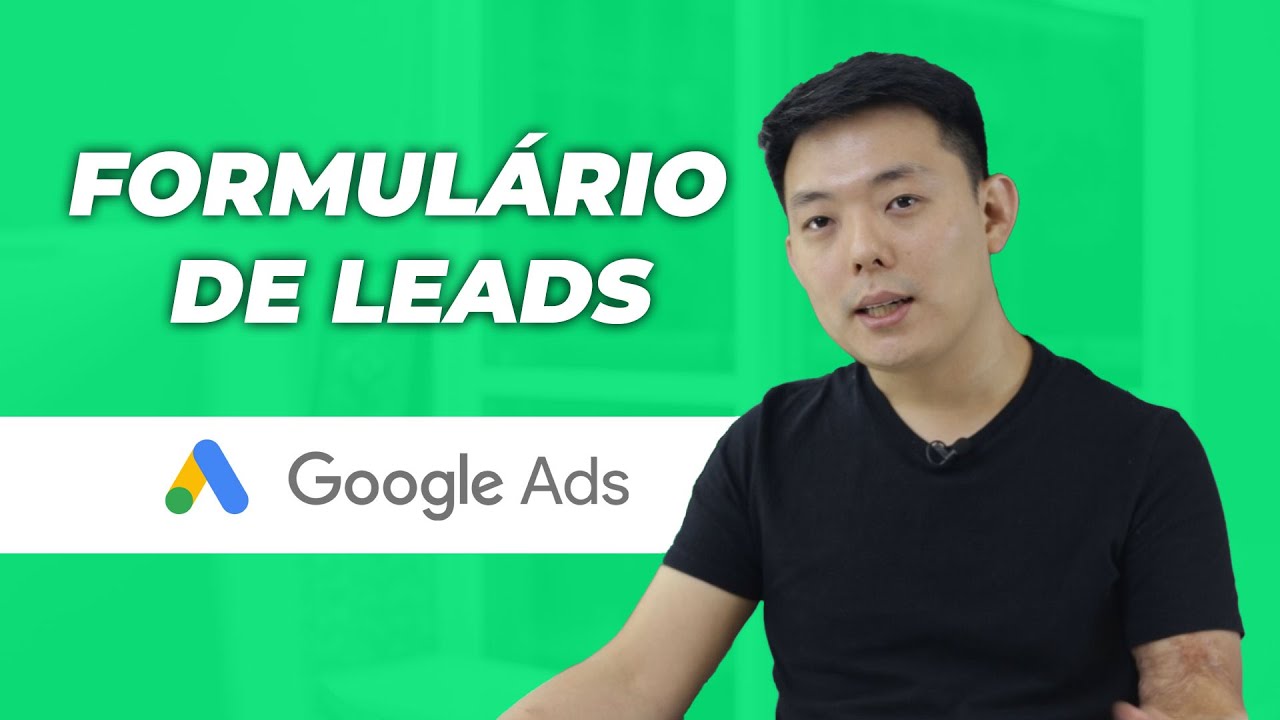Formulário de Leads do Google Ads: Tutorial Completo