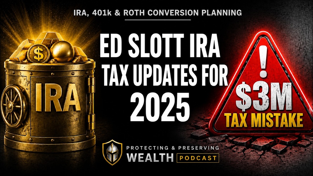 Ed Slott IRA and Tax Updates for 2025 | Ep #71