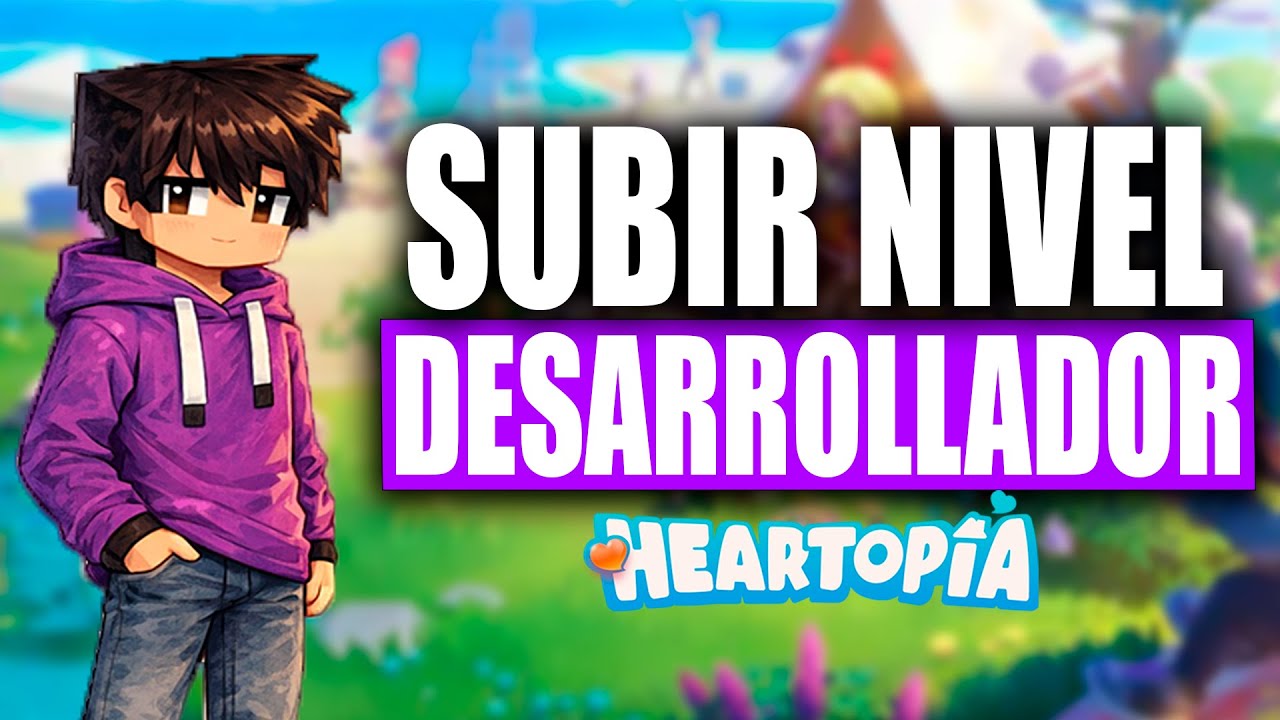 C&oacute;mo SUBIR tu nivel de desarrollo en Heartopia R&Aacute;PIDO!