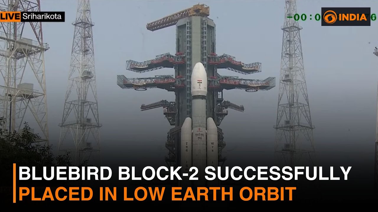 BlueBird Block-2 successfully placed in Low Earth Orbit