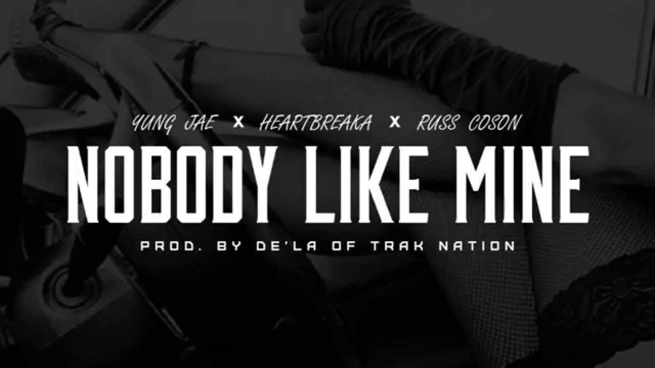 Heartbreaka x Yung Jae x Russ Coson - Nobody Like Mine [Official Audio]