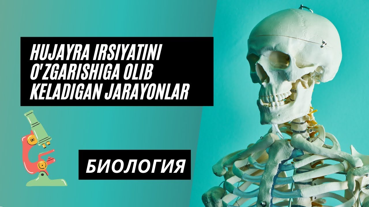 Biologiya: Hujayra irsiyatini o'zgarishiga olib keladigan jarayonlar