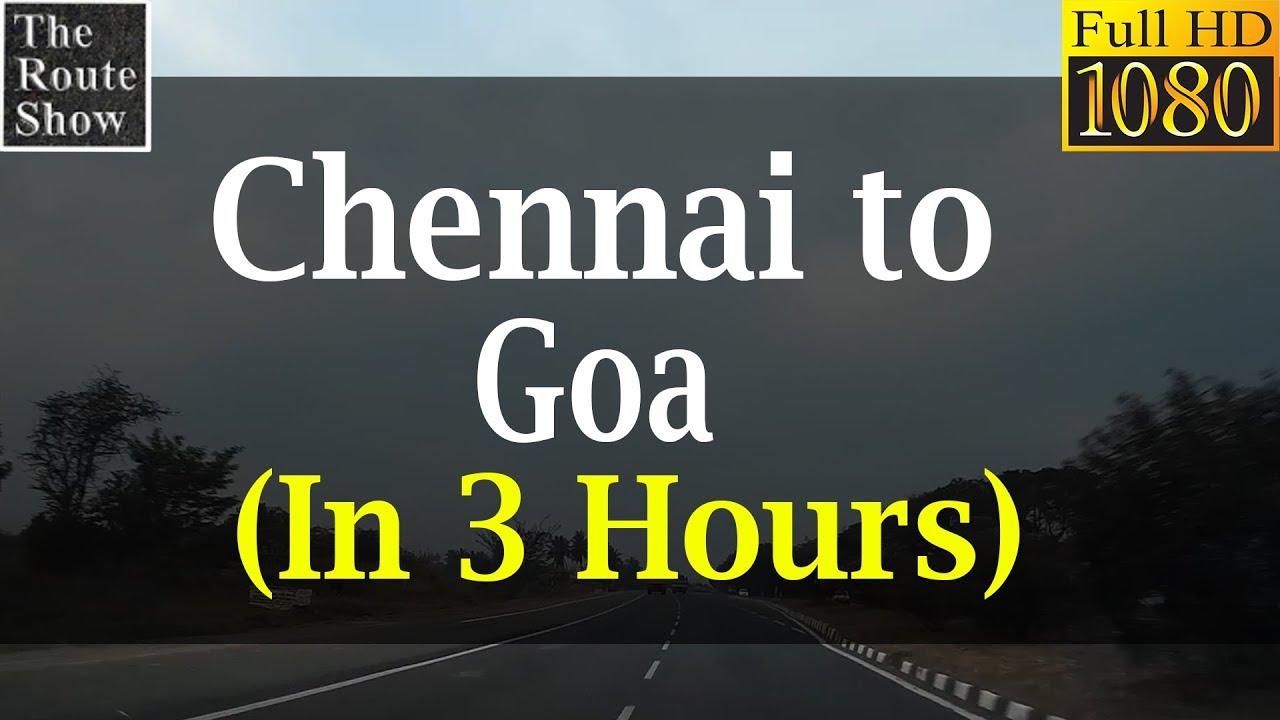 Chennai to Goa in 3 Hours | Full Road Trip | Full HD Video
