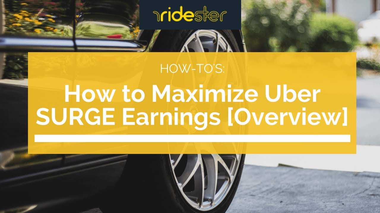 How to Maximize Uber SURGE Earnings [Overview]
