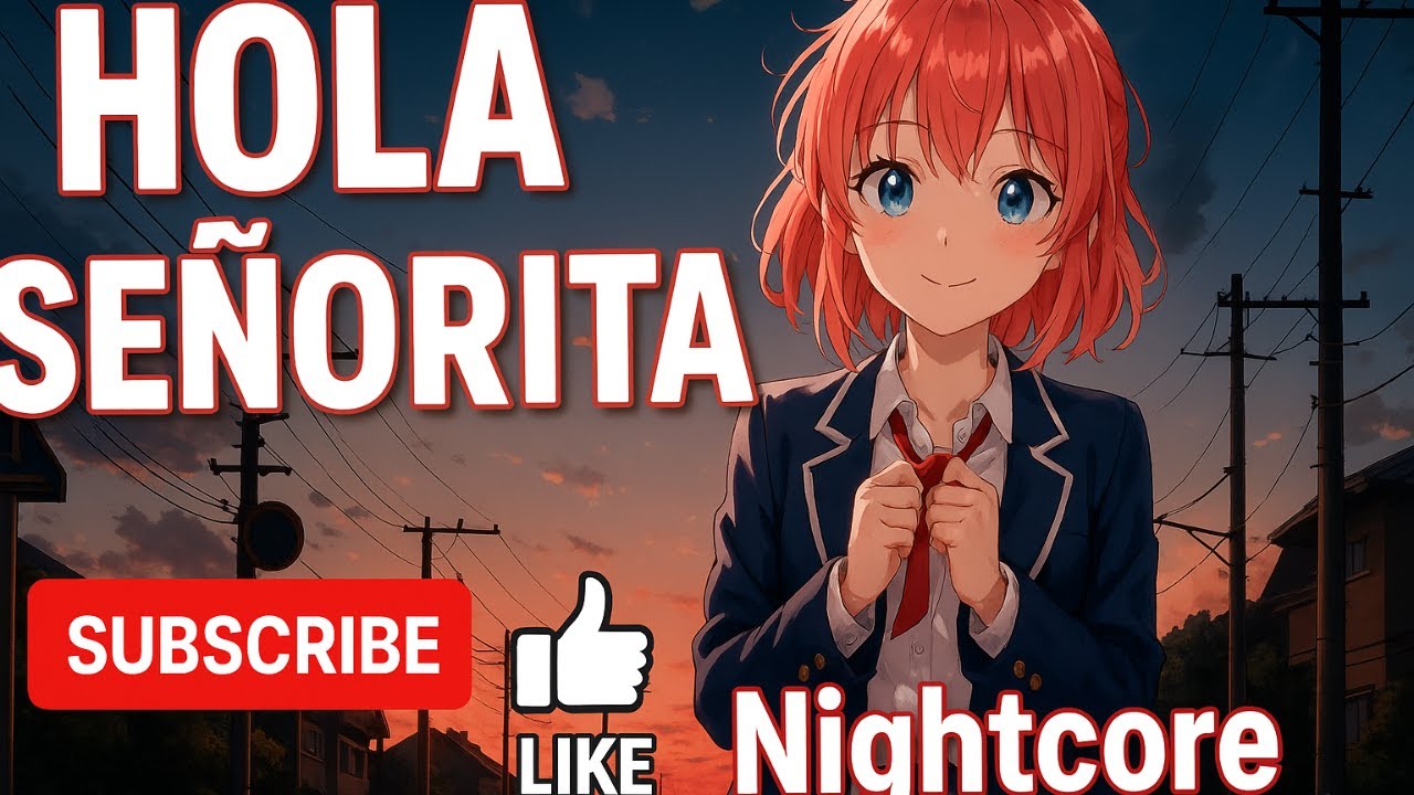 Nightcore - Hola Señorita