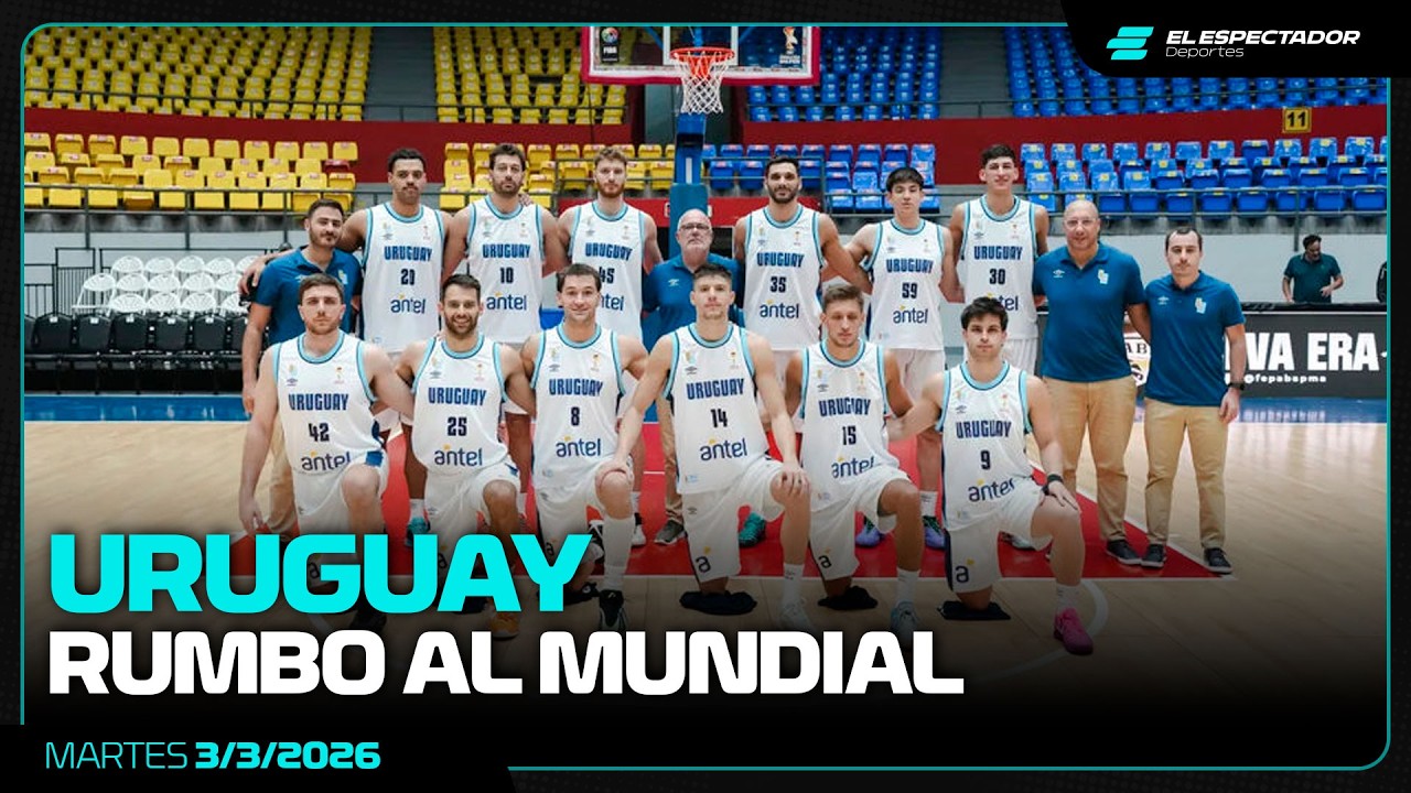 URUGUAY RUMBO AL MUNDIAL | BÁSQUETBOL DE PRIMERA | 3/3/2026