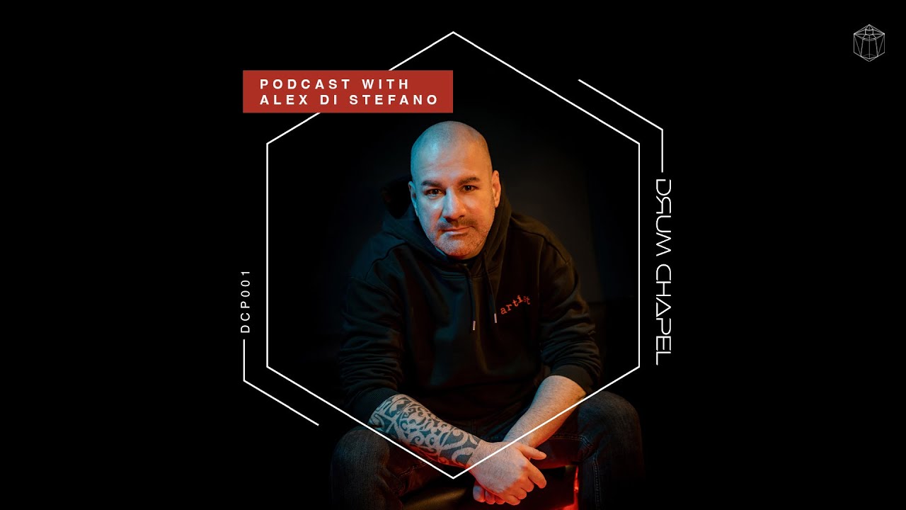 Drum Chapel Podcast 001 | with Alex Di Stefano