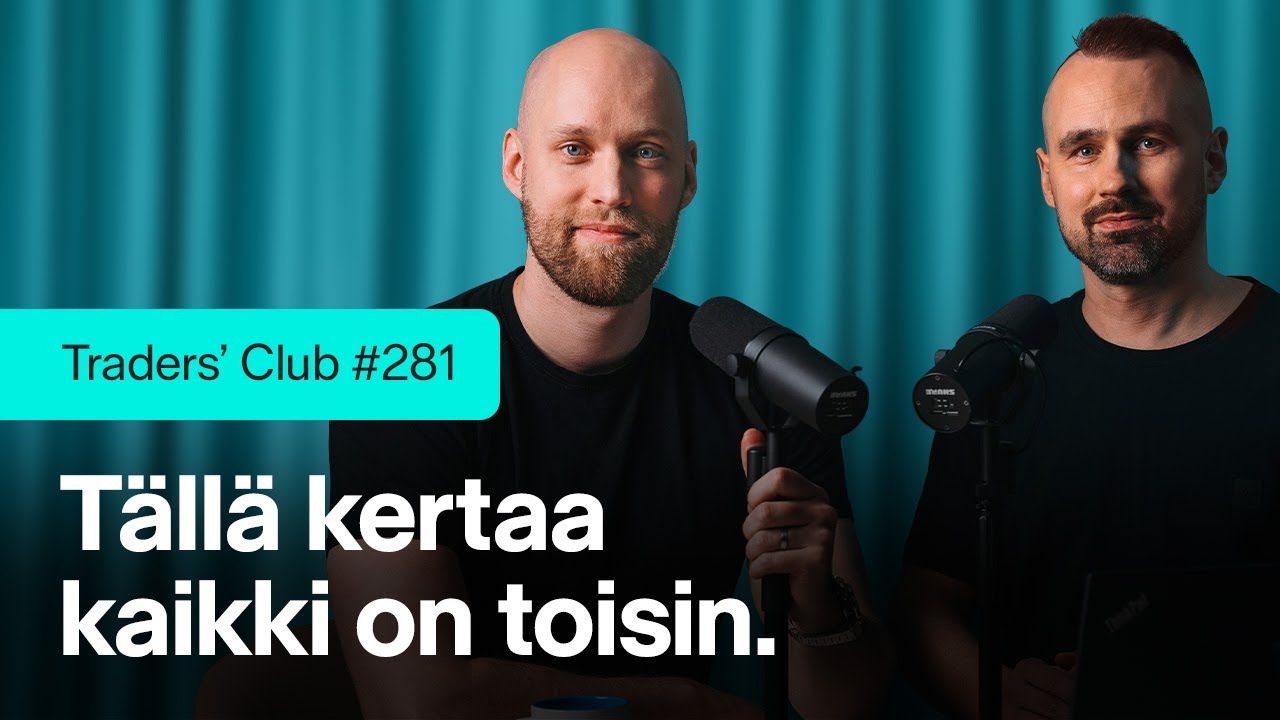 Tällä kertaa kaikki on toisin | Traders' Club 281