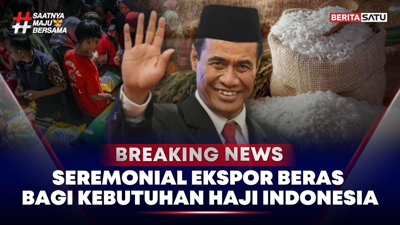 🔴 Breaking News | Seremonial Ekspor Beras Bagi Kebutuhan Haji Indonesia