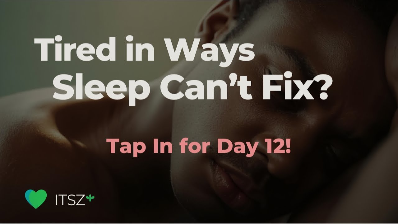 Day 12💚Emotionally Tired? This is for you!!