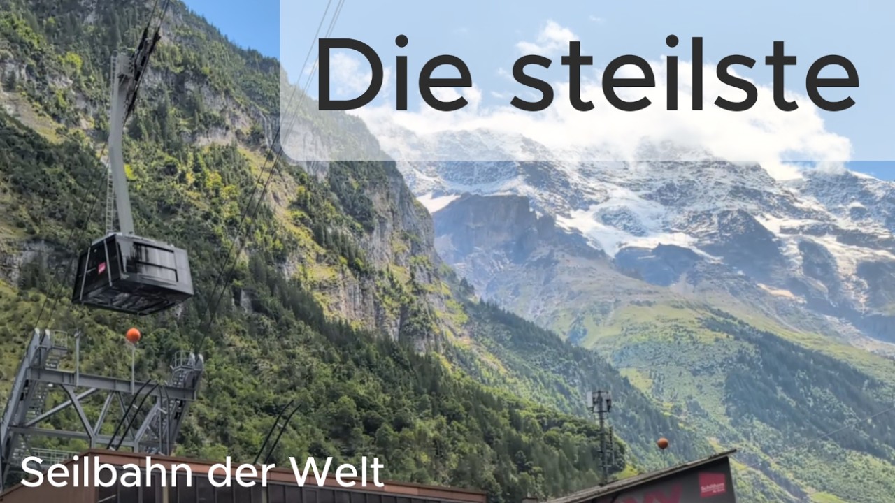Die steilste Luftseilbahn weltweit Schilthornbahn 20XX