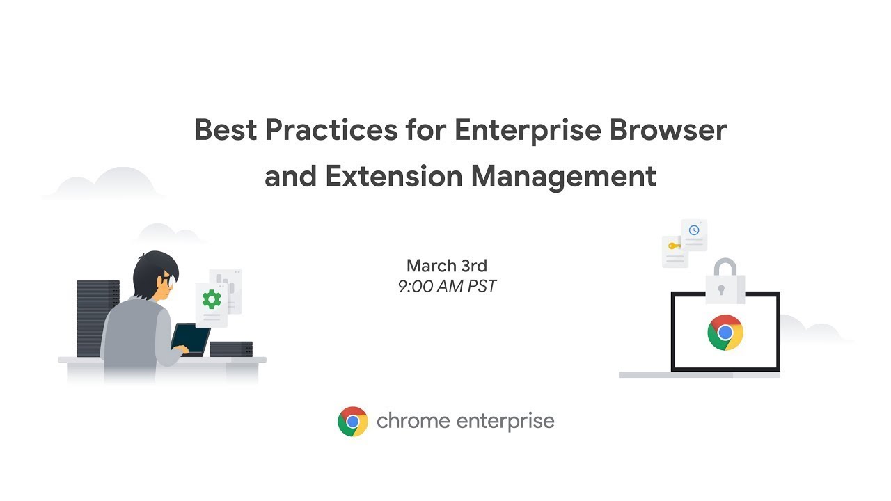 Chrome Enterprise: Рекомендации по управлению корпоративными браузерами и расширениями