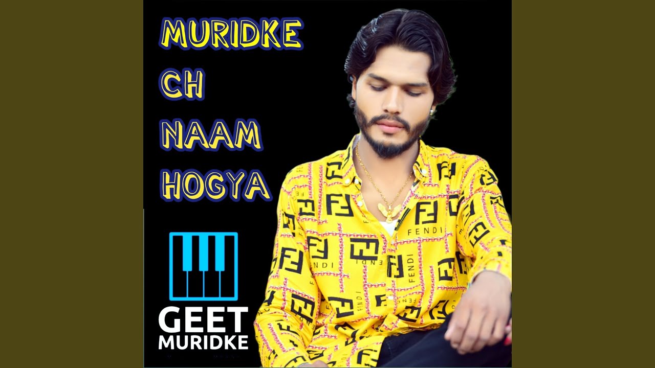 Muridke Song Aj Sajna Da Duniya Te Name Hogya