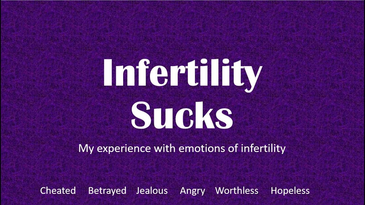 INFERTILITY SUCKS!  - The Grief of Infertility - The Emotions of Infertility