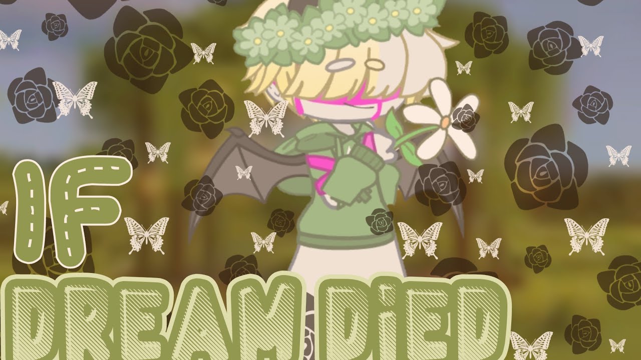 { If Dream Died }~{ Part 1 }