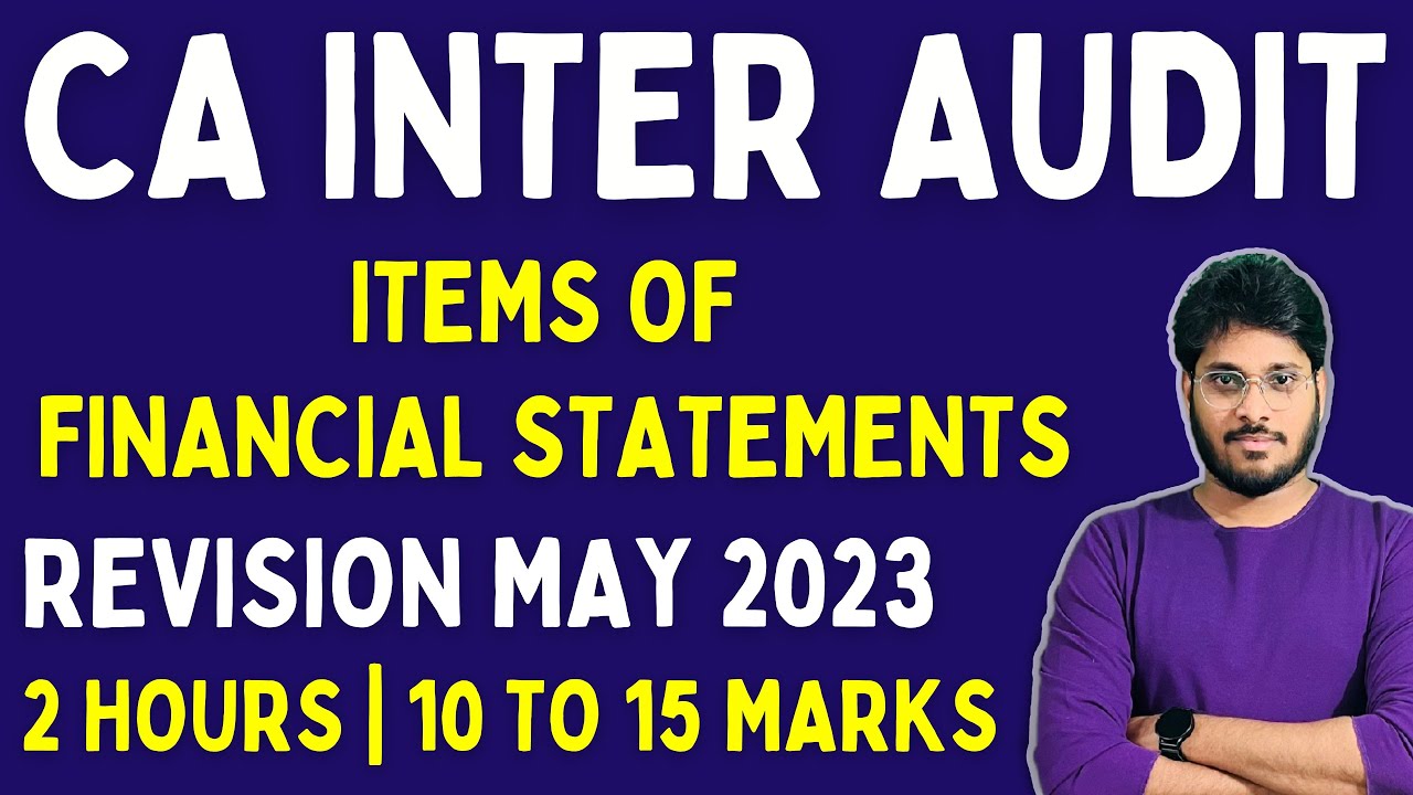 MAY 2023 | AUDIT OF ITEMS OF FINANCIAL STATEMENTS REVISION | CA INTER AUDIT REVISION