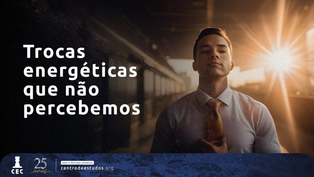 Trocas energéticas que não percebemos