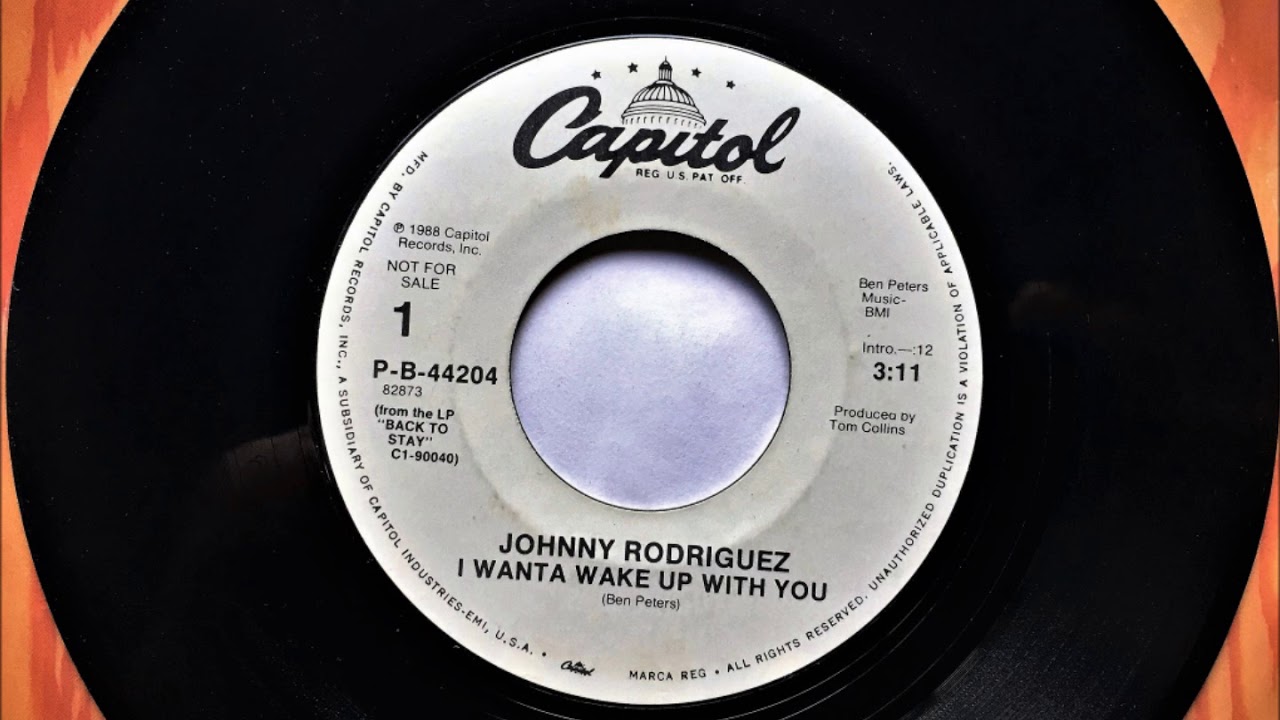 I Wanta Wake Up With You , Johnny Rodriguez , 1988