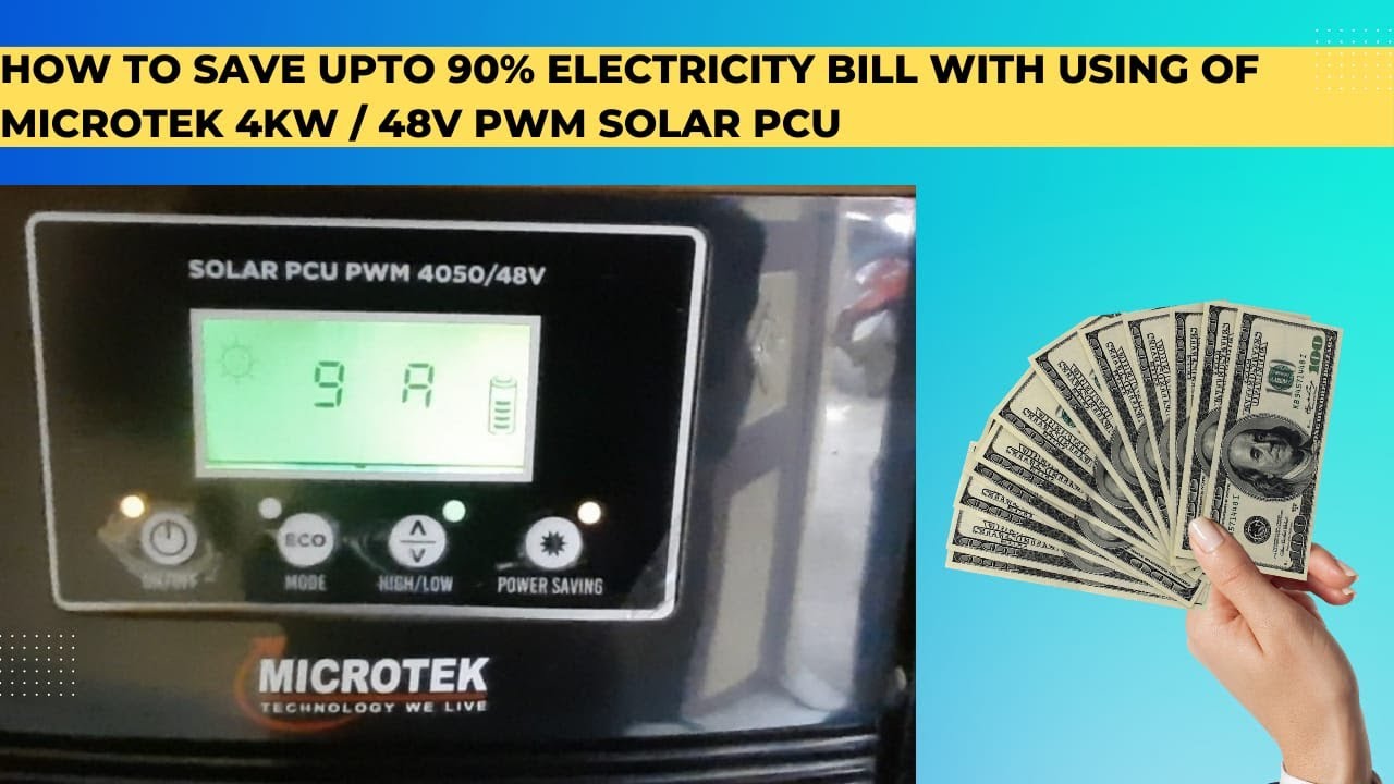 How to save upto 90% electricity bill with using calibration settings of Microtek 4kw/48V solar pcu