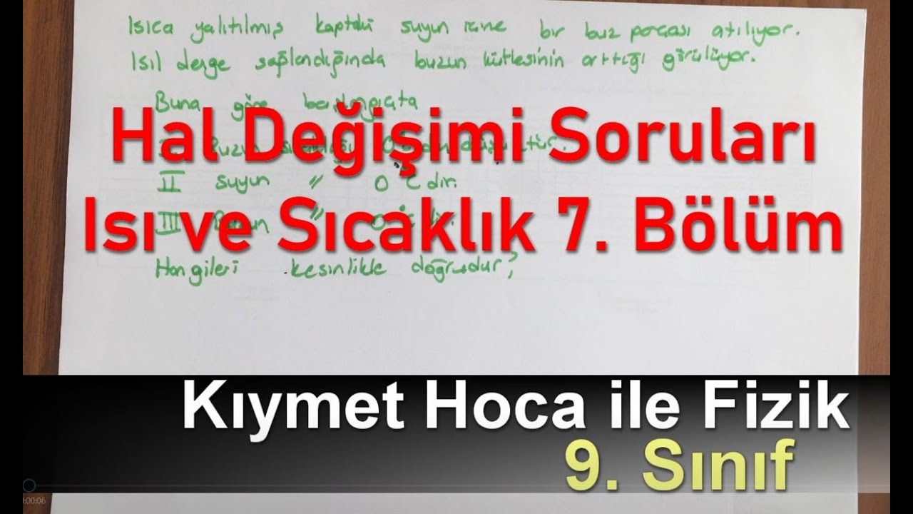 Kıymet Hoca ile Fizik Dersi - 9. Sınıf - Hal Değişimi - Soru Çözümü