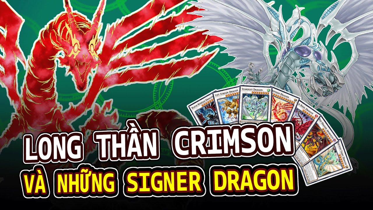 Thần Long Crimson và Dàn Đệ Của Ảnh | Crimson Dragon & Signer dragon | Yugioh Việt Nam