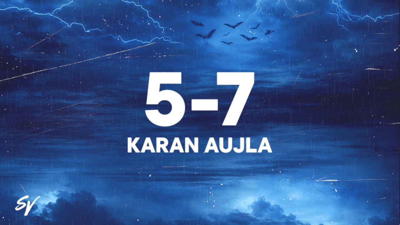 5-7 - Karan Aujla (Lyrics x English Meaning)