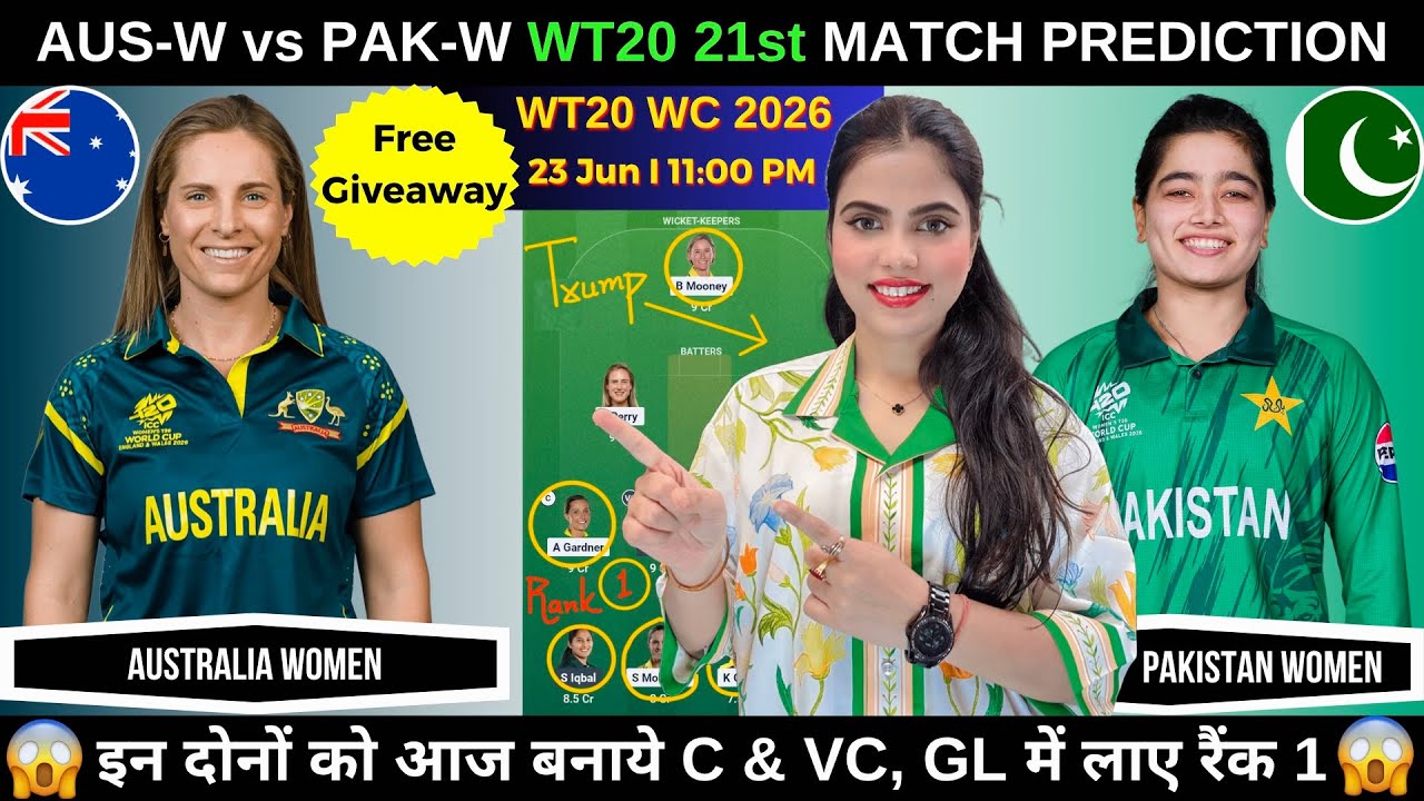 AUS-W vs PAK-W Today Match Prediction | AUS vs PAK Dream11 Prediction |T20 World Cup 2026 21st Match