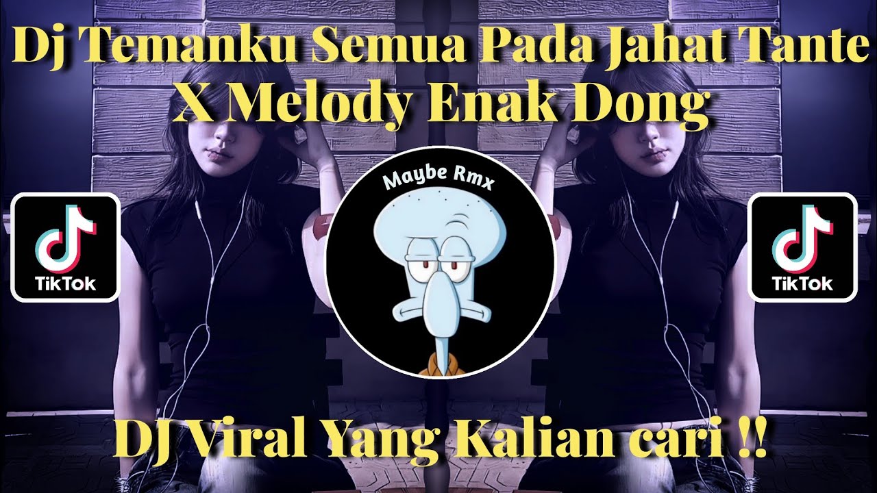 DJ TANTE HOLIC | DJ TEMANKU SEMUA PADA JAHAT TANTE X MELODY ENAK DONG VIRAL TIKTOK TERBARU !!